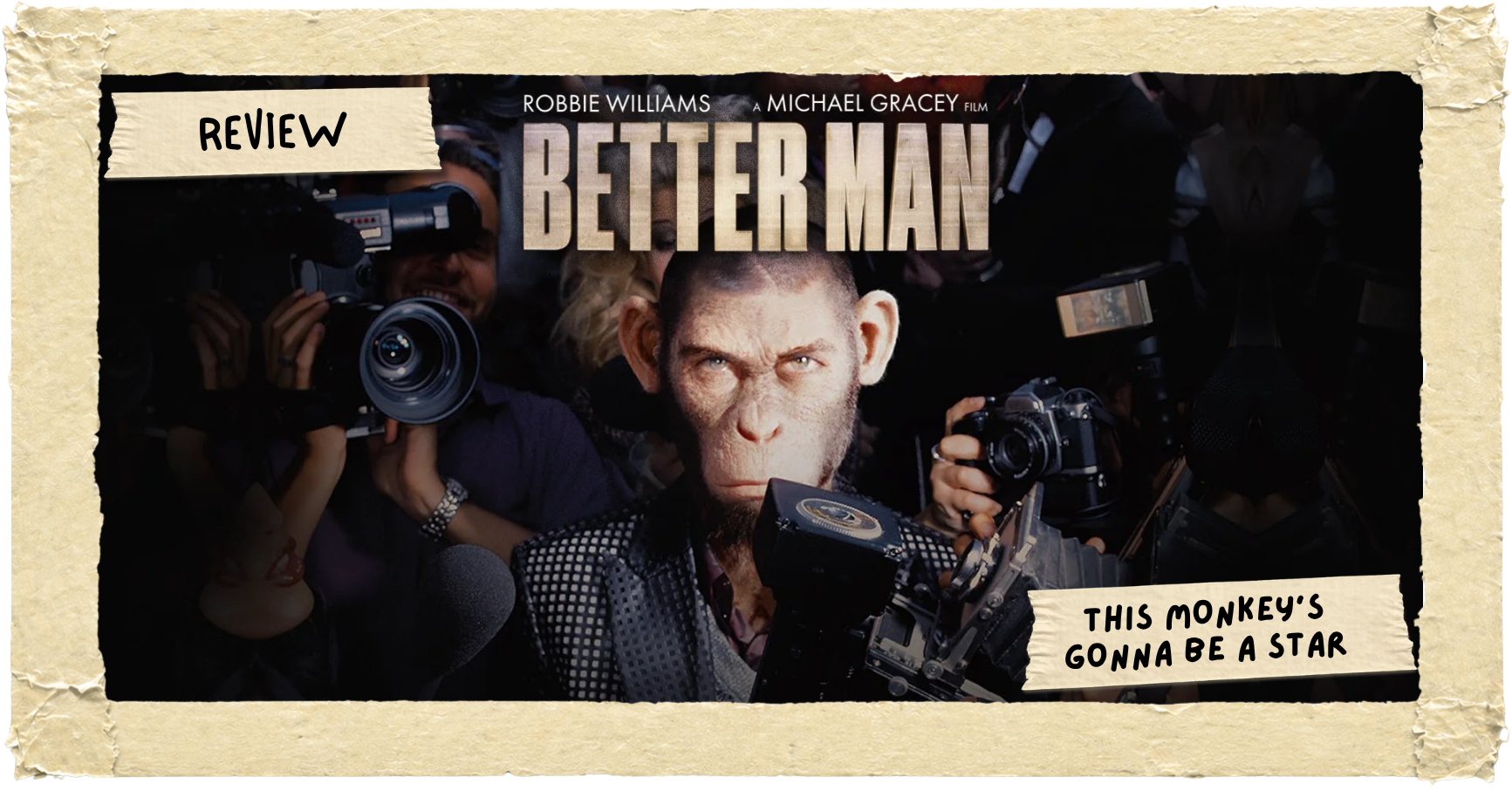 ‘Better Man’ – The Robbie Williams Movie | Review