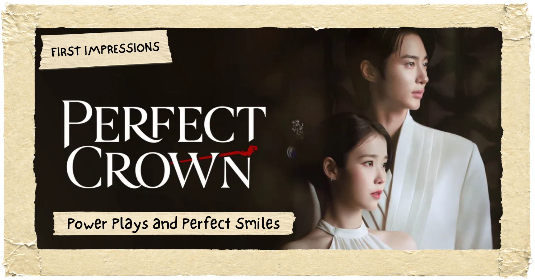 ‘Perfect Crown’ | First Impressions