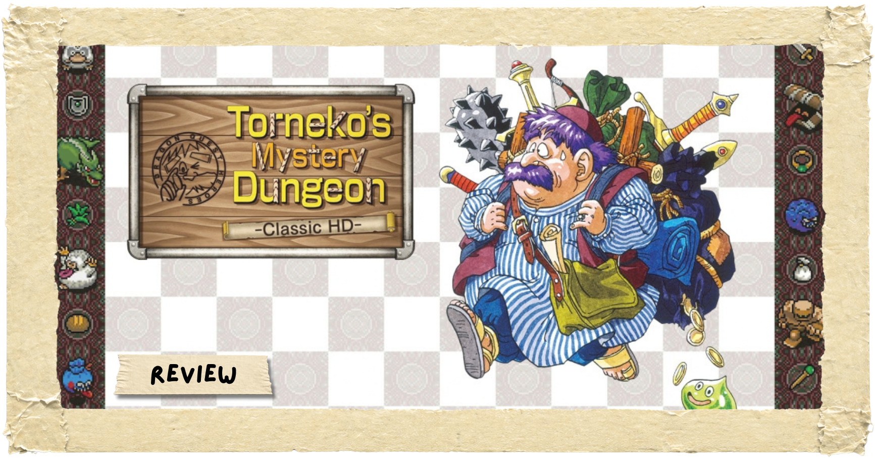 ‘Dragon Quest Heroes: Torneko’s Mystery Dungeon -Classic HD-‘ | Review